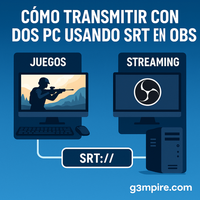 🎮 Cómo transmitir con dos PC usando SRT en OBS: Guía fácil y rápida